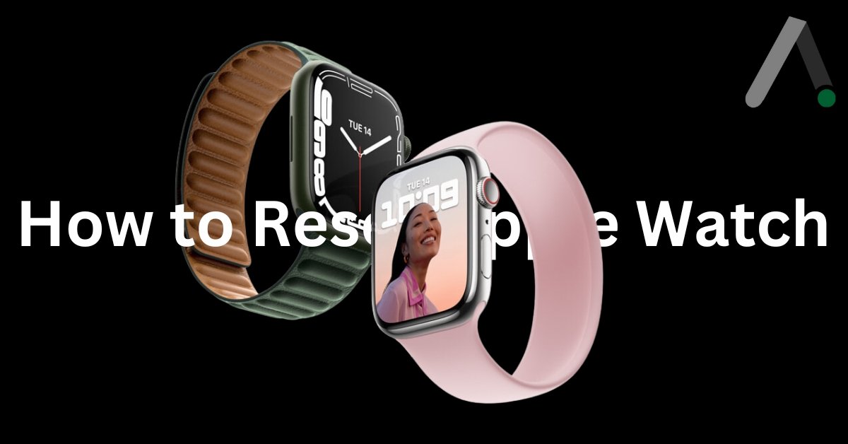 How to Reset Apple Watch