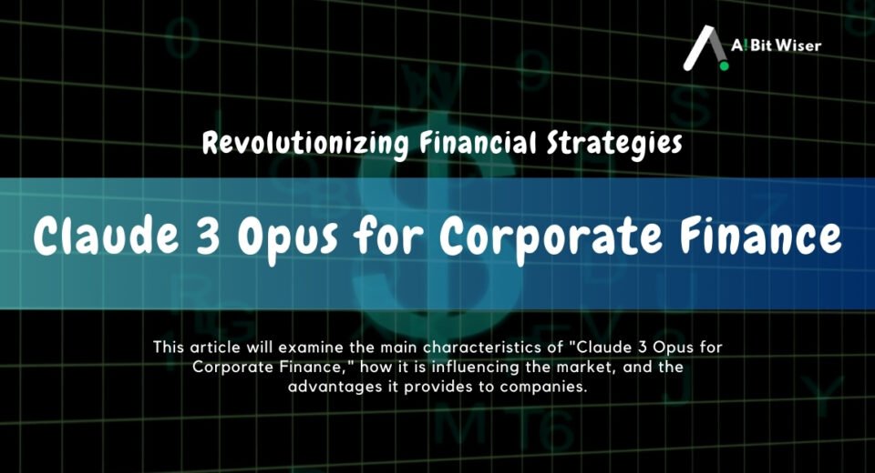 Claude 3 Opus for Corporate Finance