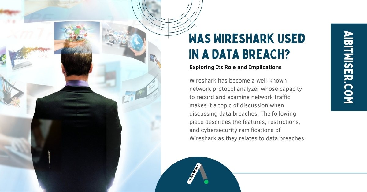 Was Wireshark Used in a Data Breach