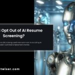 Should I Opt Out of AI Resume Screening?