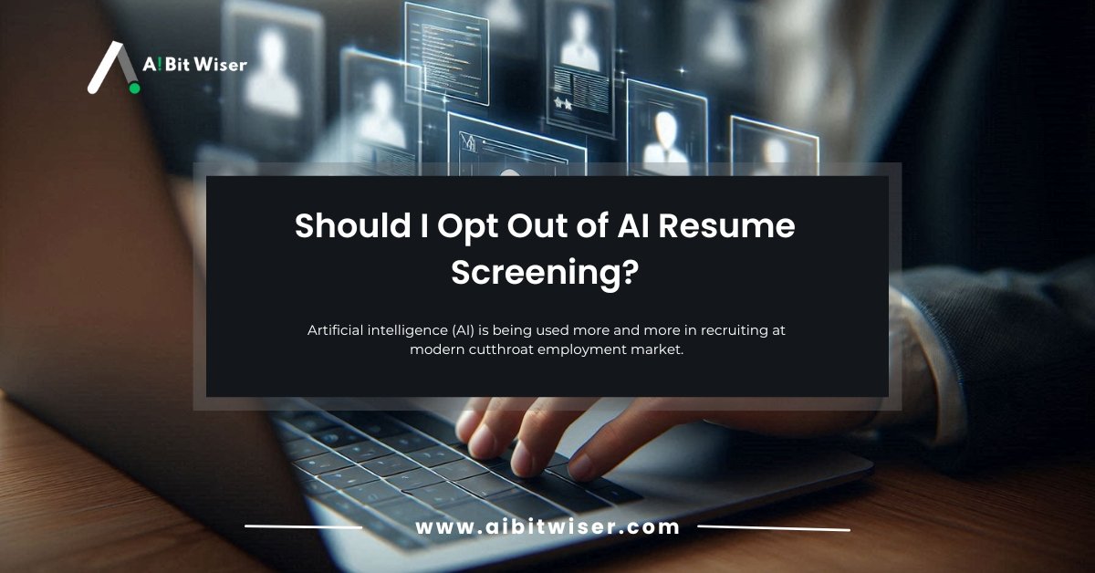 should i opt out of ai resume screening